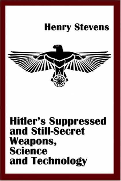 Science Books - Hitler's Suppressed and Still-Secret Weapons, Science and Technology