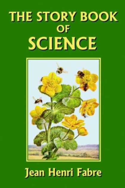 Science Books - The Story Book of Science (Yesterday's Classics)