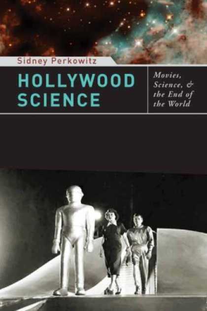 Science Books - Hollywood Science: Movies, Science, and the End of the World