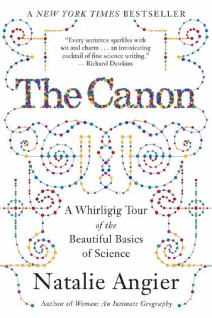 Science Books - The Canon: A Whirligig Tour of the Beautiful Basics of Science