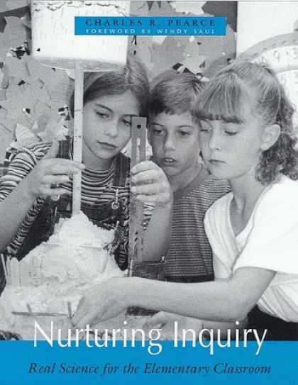 Science Books - Nurturing Inquiry: Real Science for the Elementary Classroom