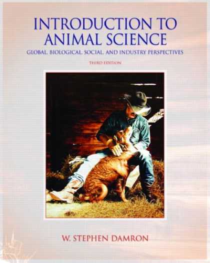 Science Books - Introduction to Animal Science: Global, Biological, Social and Industry Perspect