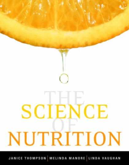 Science Books - The Science of Nutrition (MyNutritionLab Series)