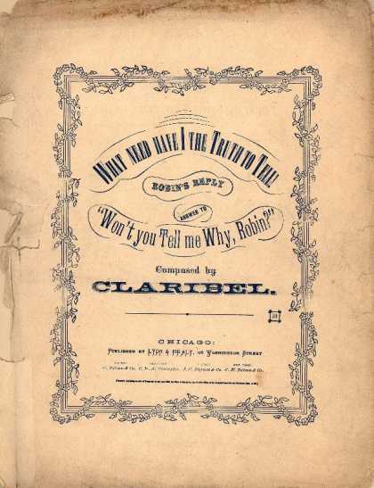 Sheet Music - What need have I the truth to tell!; Robin's reply; Answer to Won't you tell me
