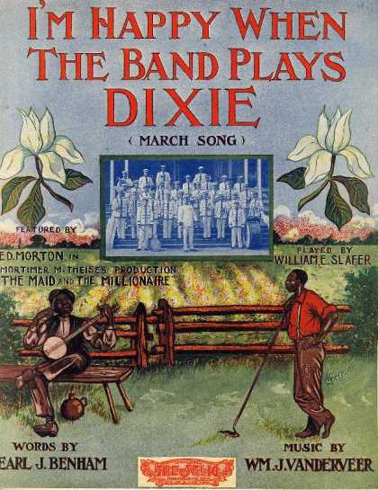 Sheet Music - I'm happy when the band plays Dixie; Maid and the millionaire