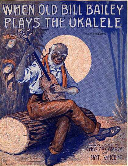 Sheet Music - When old Bill Bailey plays the ukalele