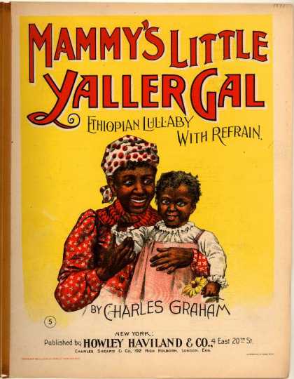 Sheet Music - Mammy's little yaller gal; Ethiopian lullaby with refrain