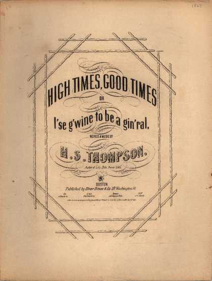Sheet Music - High times, good times; I'se g'wine to be a gin'ral