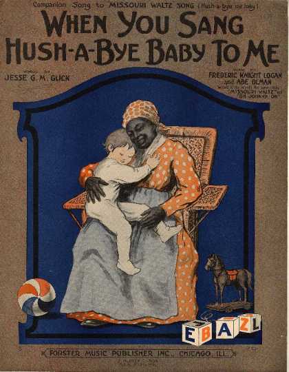 Sheet Music - When you sang "Hush-a-bye Baby" to me; Companion song to Missouri waltz song (Hu