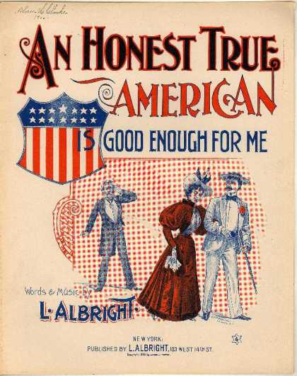 Sheet Music - An honest true American is good enough for me