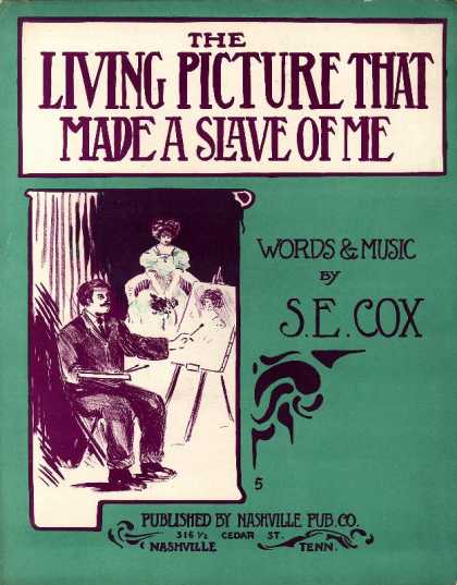 Sheet Music - Living picture that made a slave of me