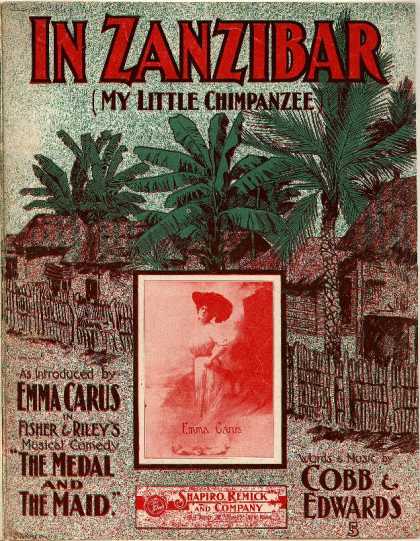 Sheet Music - In Zanzibar; My little chimpanzee; Medal and the maid