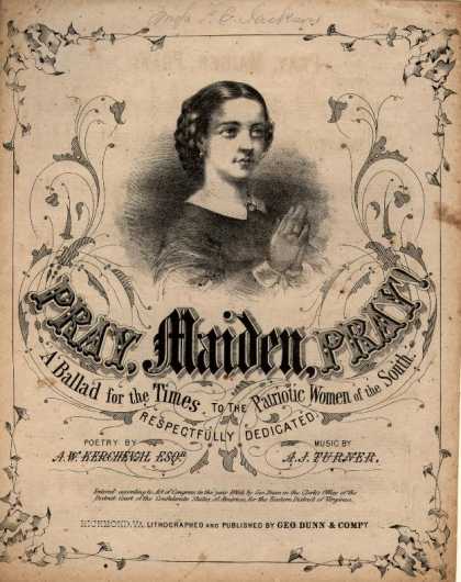Sheet Music - Pray, maiden, pray!; Ballad for the times
