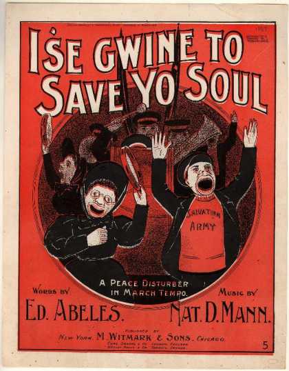 Sheet Music - I'se gwine to save yo' soul; Peace disturber in march tempo