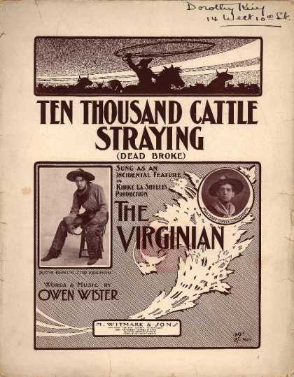 Sheet Music - Ten thousand cattle straying; Dead broke; Virginian