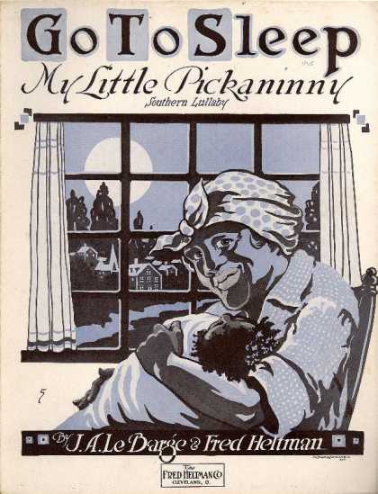 Sheet Music - Go to sleep my little pickaninny; Southern lullaby