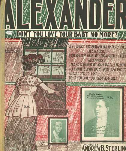 Sheet Music - Alexander, don't you love your baby no more?