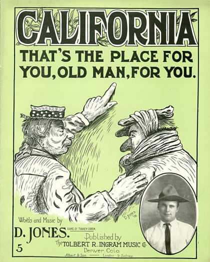 Sheet Music - California, that's the place for you, old man, for you