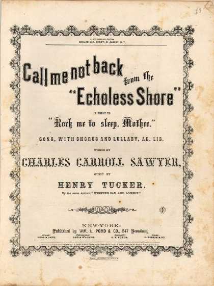 Sheet Music - Call me not back from the echoless shore; Rock me to sleep, Mother