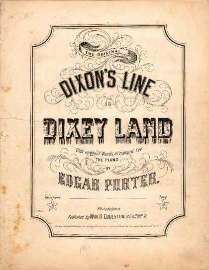 Sheet Music - The original Dixon's line or Dixey land; Dixey's land with variations