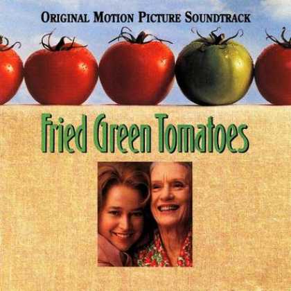 Soundtracks - Fried Green Tomatoes Soundtrack