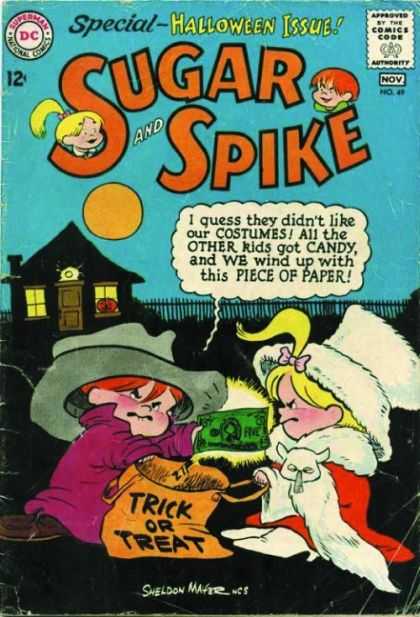 Sugar and Spike 49 - Halloween - Costumes - Trick Or Treat - Disappointment - Money
