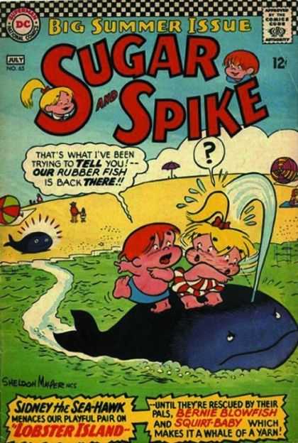 Sugar and Spike 65 - Sidney The Sea - Hawk - Lobster Island - Bernie Blowfish - Squirt- Baby - A Whale
