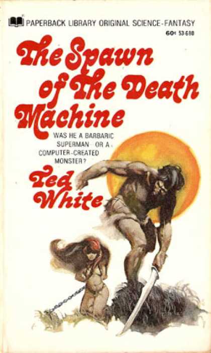 Vintage Books - The Spawn of the Death Machine - Ted White