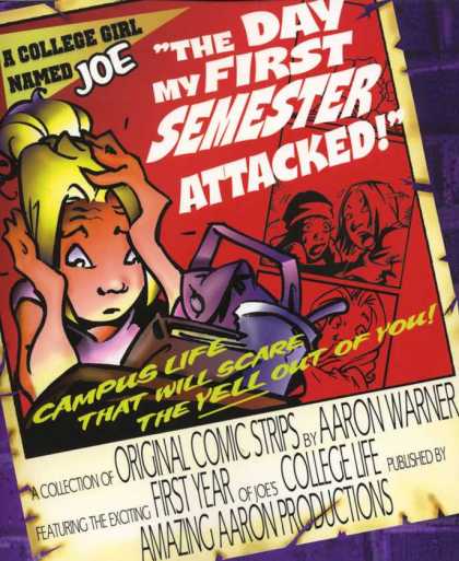 A College Girl Named Joe 1 - A College Girl Named Joe - The Day My First Semester Attacked - Campus Life That Will Scare The Yell Out Of You - First Year Of Joes College Life - Aaron Warner