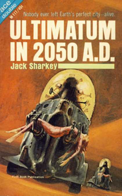 Ace Books - Ultimatum In 2050 Ad / Our Man In Space - Jack Sharkey