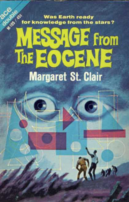 Ace Books - Message From the Eocene / Three Worlds of Futurity - Margaret St. Clair