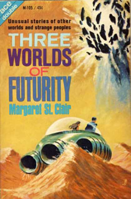 Ace Books - Message From the Eocene / Three Worlds of Futurity - Margaret St. Clair