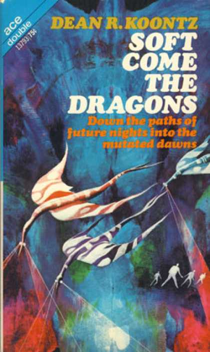 Ace Books - Soft Come the Dragons and Dark of the Woods - Dean R. Koontz