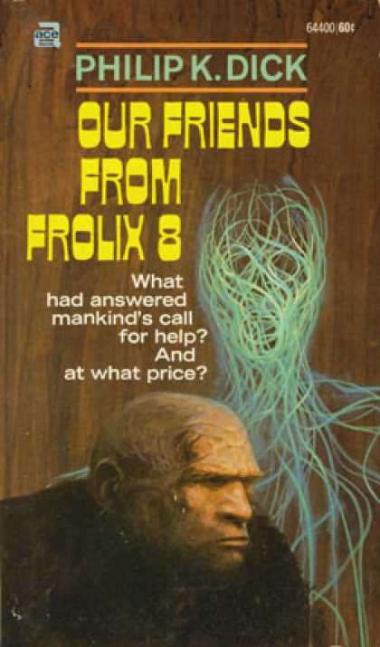 Ace Books - Our Friends From Frolix 8 - Philip K. Dick