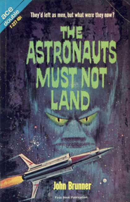 Ace Books - The Astronauts Must Not Land / the Space-time Juggler - John / Brunner, John Bru