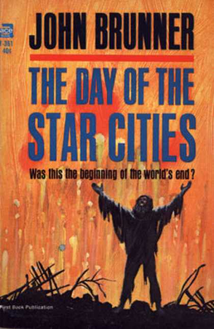 Ace Books - The Day of the Star Cities; Was This the Beginning of the World's End? - John Br