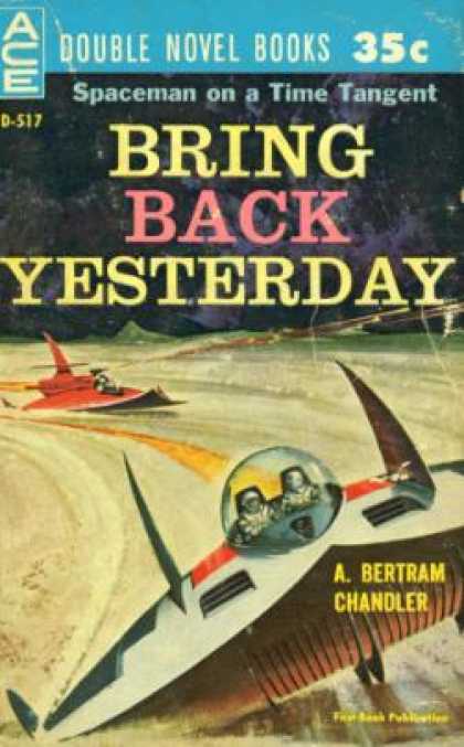 Ace Books - Bring Back Yesterday - A. Bertram Chandler