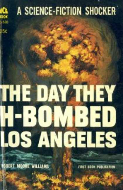 Ace Books - The Day They H-bombed Los Angeles - Robert Moore Williams