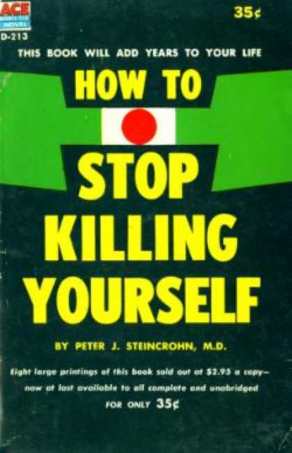 Ace Books - How To Stop Killing Yourself - Peter J. Steincrohn