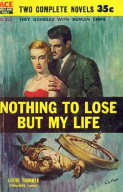 Ace Books - Nothing to Lose But My Life - Louis Trimble