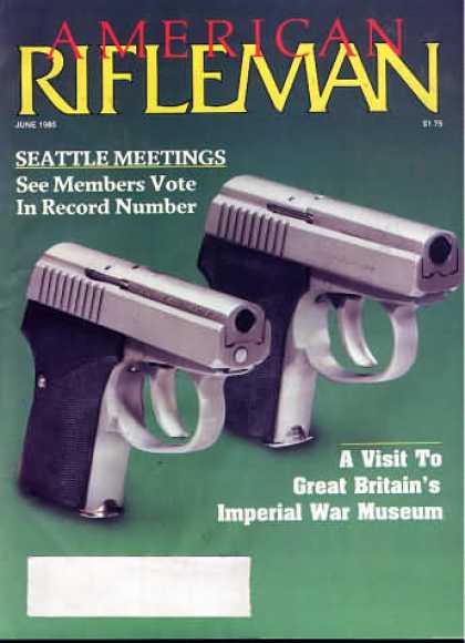 American Rifleman - June 1985