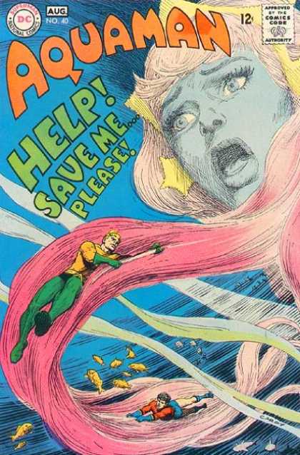 Aquaman 40 - Superman National Comics - Approved By The Comics Code - Fish - Woman - Help Save Me Please - Nick Cardy
