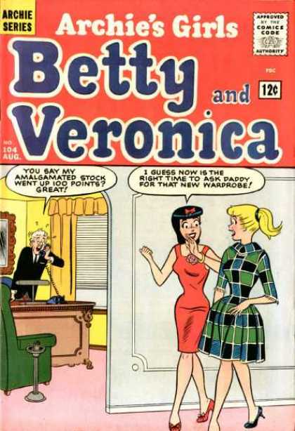 Archie's Girls Betty and Veronica 104 - 12 Cents - August - Speech Bubbles - Business Man - High Heels