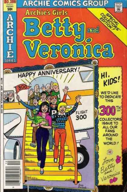 Archie's Girls Betty and Veronica 300 - 300 - Hikids - Special Collectors Edition - Happy Anniversary - Airplane