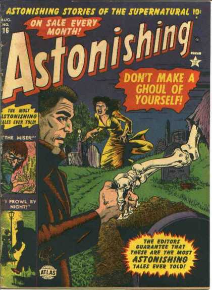 Astonishing 16 - Dont Make A Ghoul Of Yourself - Astonishing Stories Of The Supernatural - The Miser - I Prowl By Night - Bones