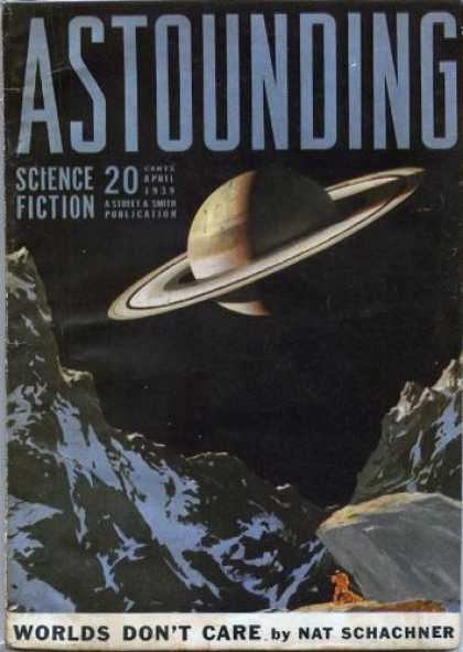 Astounding Stories 101 - Saturn - Space - Worlds Dont Care - Planet - Mountain