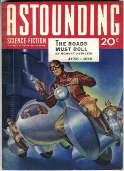 Astounding Stories 115 - The Roads Must Roll - June 1940 - Motorcycle - Guns - Aviator