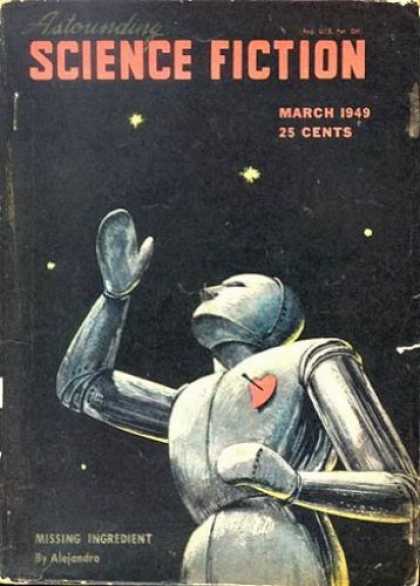 Astounding Stories 220 - Robot - Heart - March 1949 - Missing Ingredient - Space