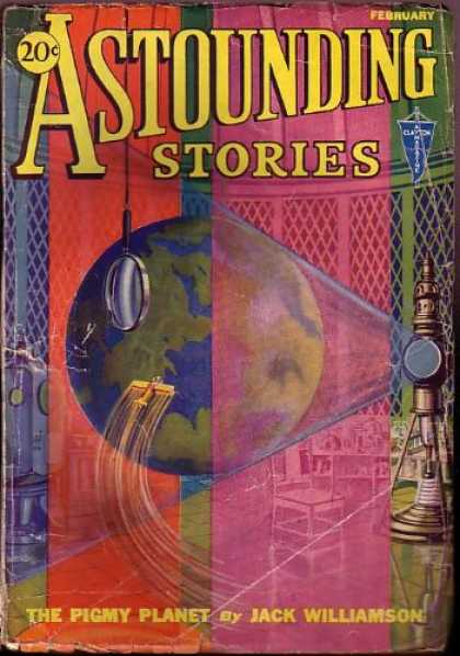 Astounding Stories 26 - The Pigmy Planet - February - Jack Williamson - Earth - Magnifying Glass