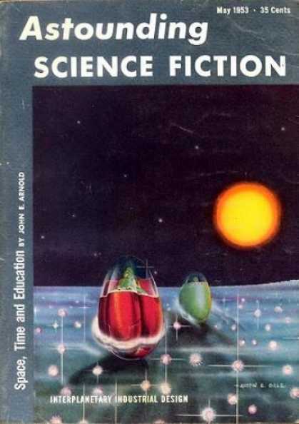 Astounding Stories 270 - May 1953 - Space Time And Education - Sun - Space Capsules - Planet